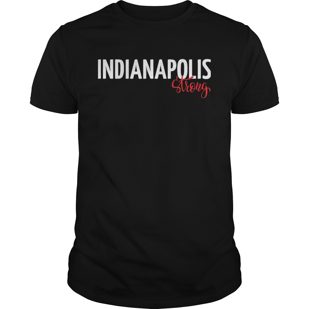 Indianapolis Strong Shirt
